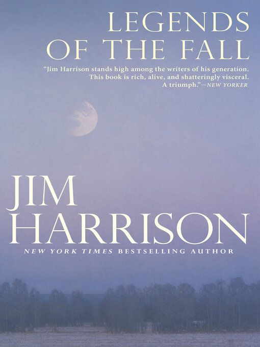 Title details for Legends of the Fall by Jim Harrison - Available